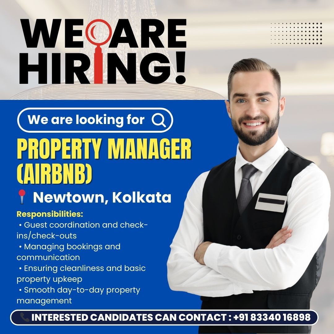 Hiring Property Manager for Airbnb in Newtown Kolkata